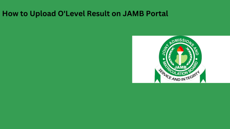 How to Upload O’Level Result on JAMB Portal 2026