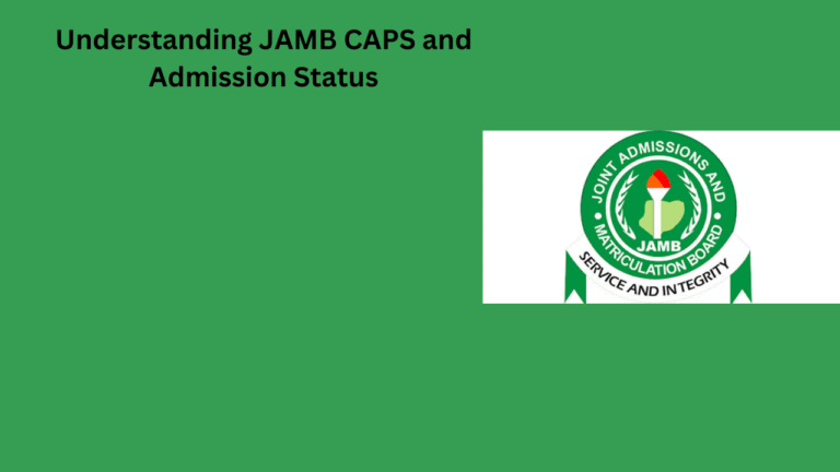 Understanding JAMB CAPS and Admission Status