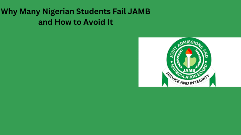 Why Many Nigerian Students Fail JAMB and How to Avoid It
