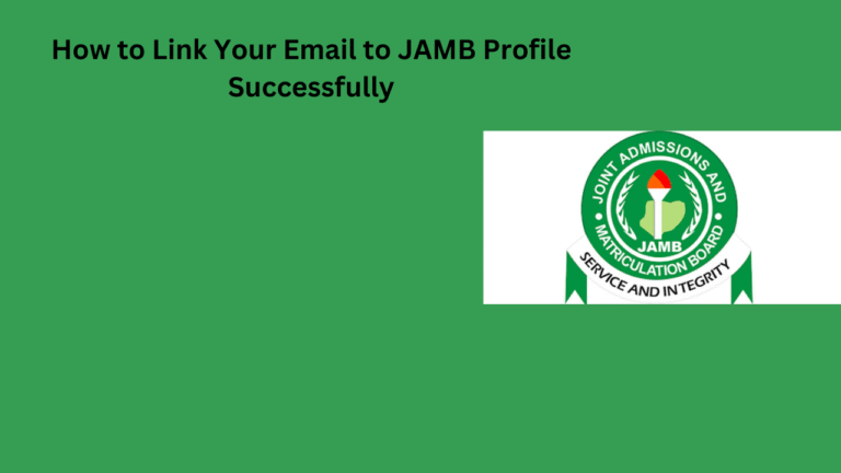 How to Link Your Email to JAMB Profile Successfully