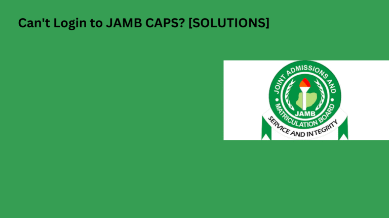 Can’t Login to JAMB CAPS 2025/2026? [SOLUTIONS]